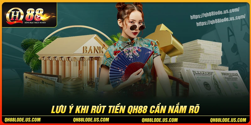 nhung-luu-y-quan-trong-de-rut-tien-qh88-suon-se